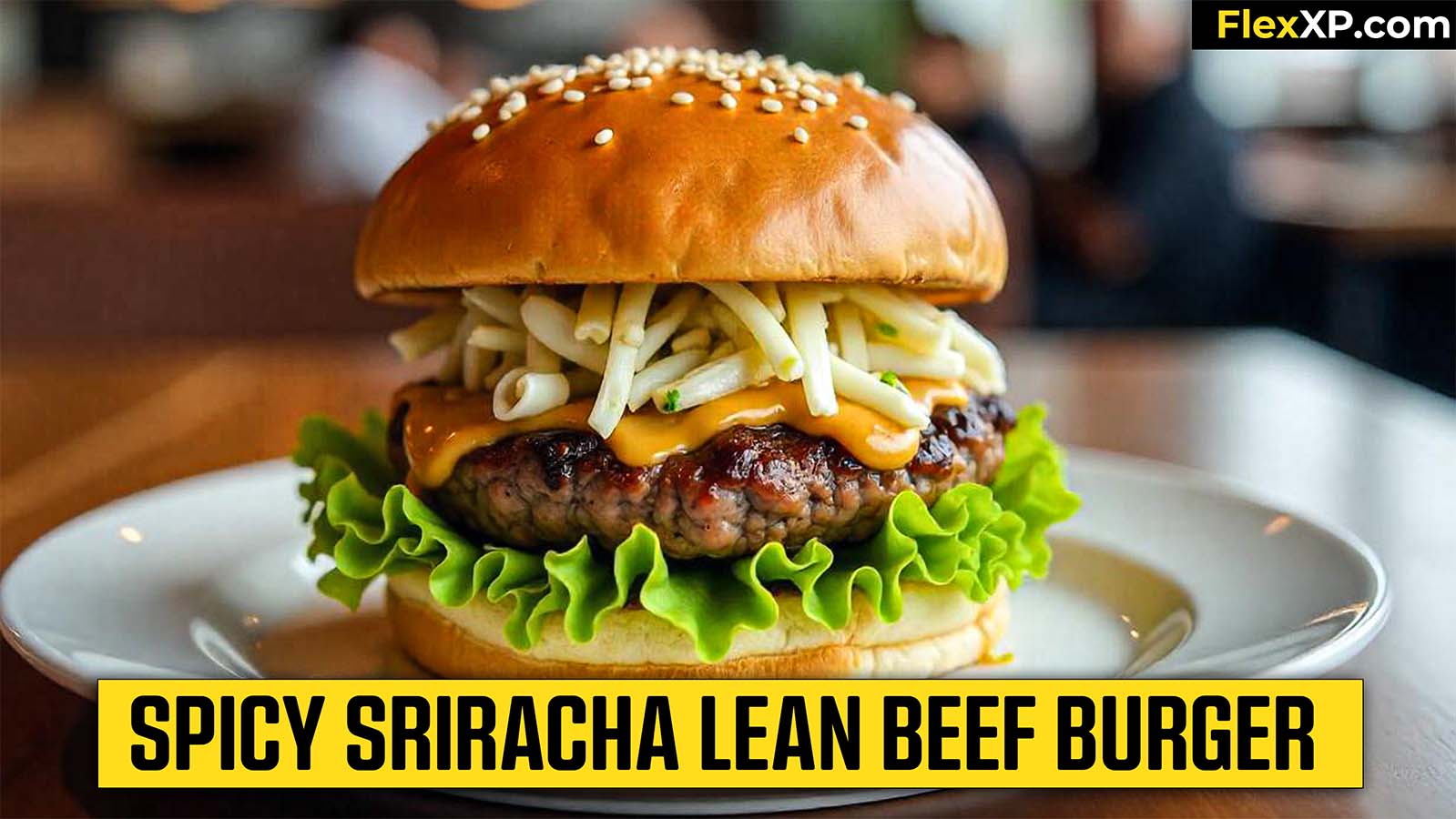 Spicy Sriracha Lean Beef Burger